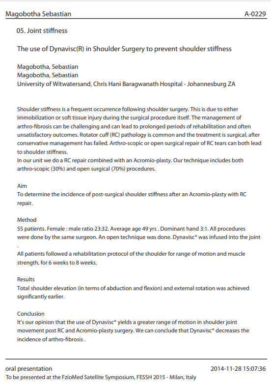 The use of Dynavisc in shoulder surgery to prevent shoulder stiffness. Abstract FESSH, Sebastian 2015